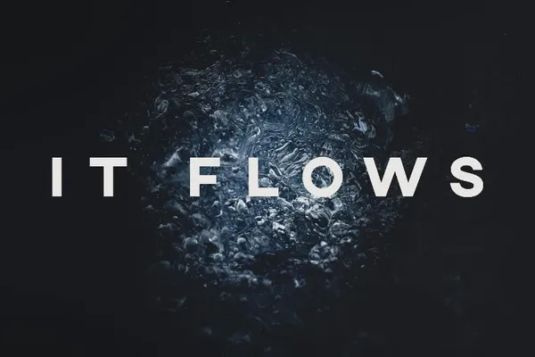 It Flows
